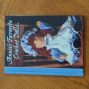 Annie's Attic, Ltd Annie's Favorite Crochet Doll Hardback Book 1997